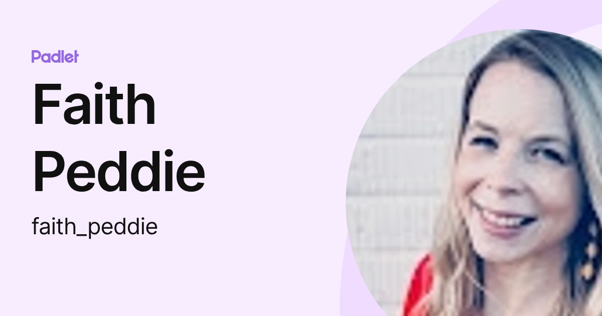Faith Peddie (faith_peddie) profile | Padlet