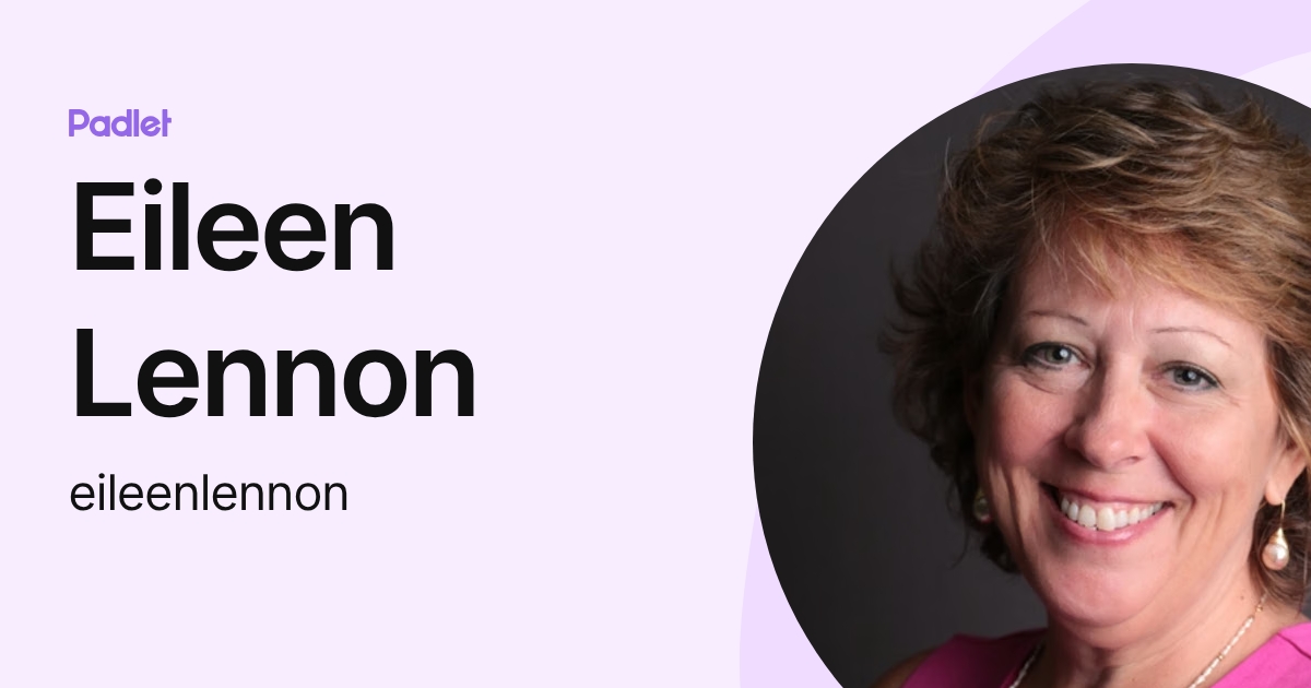 Eileen Lennon (eileenlennon) profile | Padlet