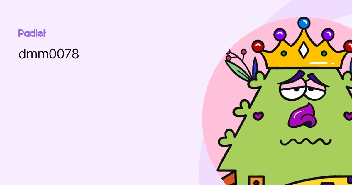 dmm0078 profile | Padlet