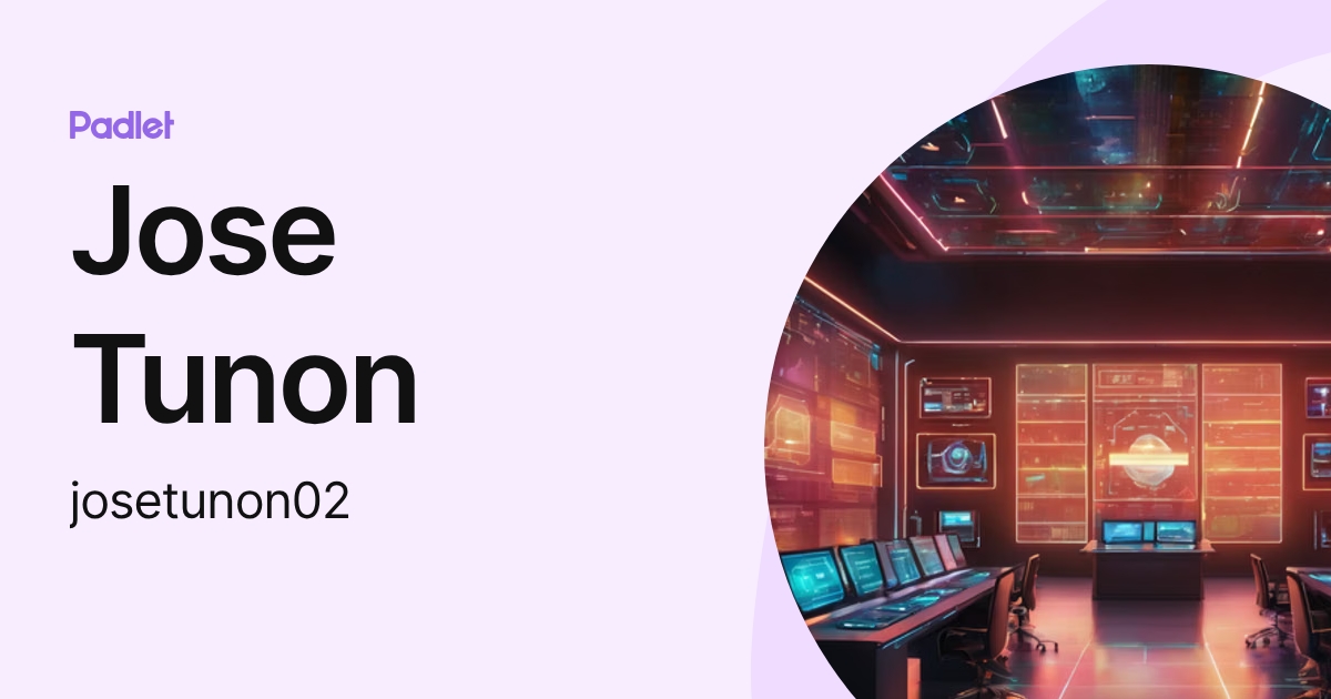 Jose Tunon (josetunon02) profile | Padlet