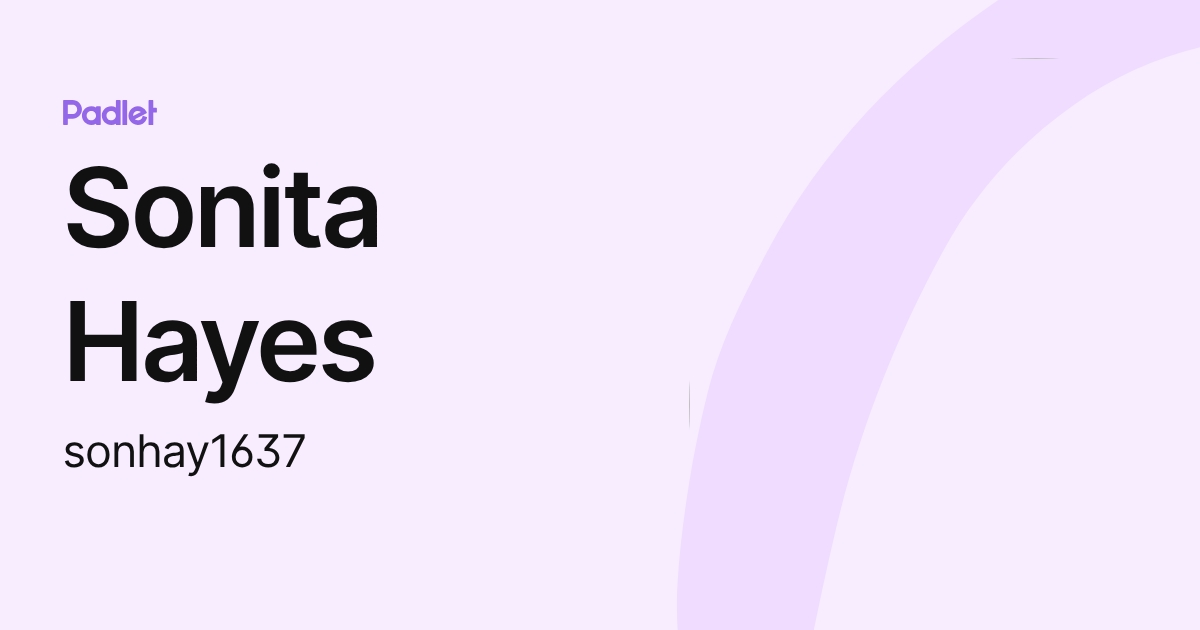 Sonita Hayes (sonhay1637) profile | Padlet