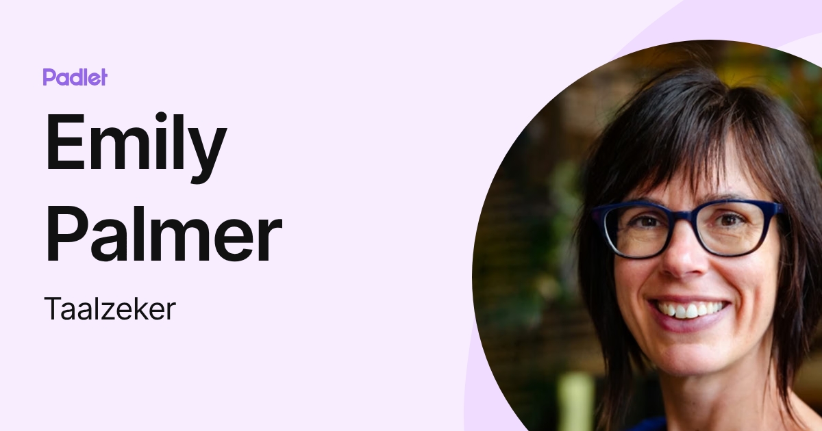 Emily Palmer (Taalzeker) profile | Padlet