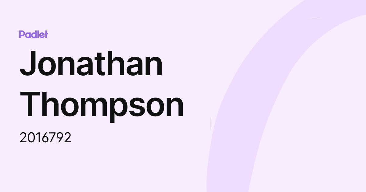Jonathan Thompson (2016792) profile | Padlet