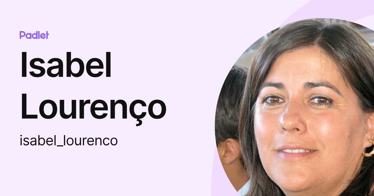 Isabel Lourenço (isabel_lourenco) profile | Padlet