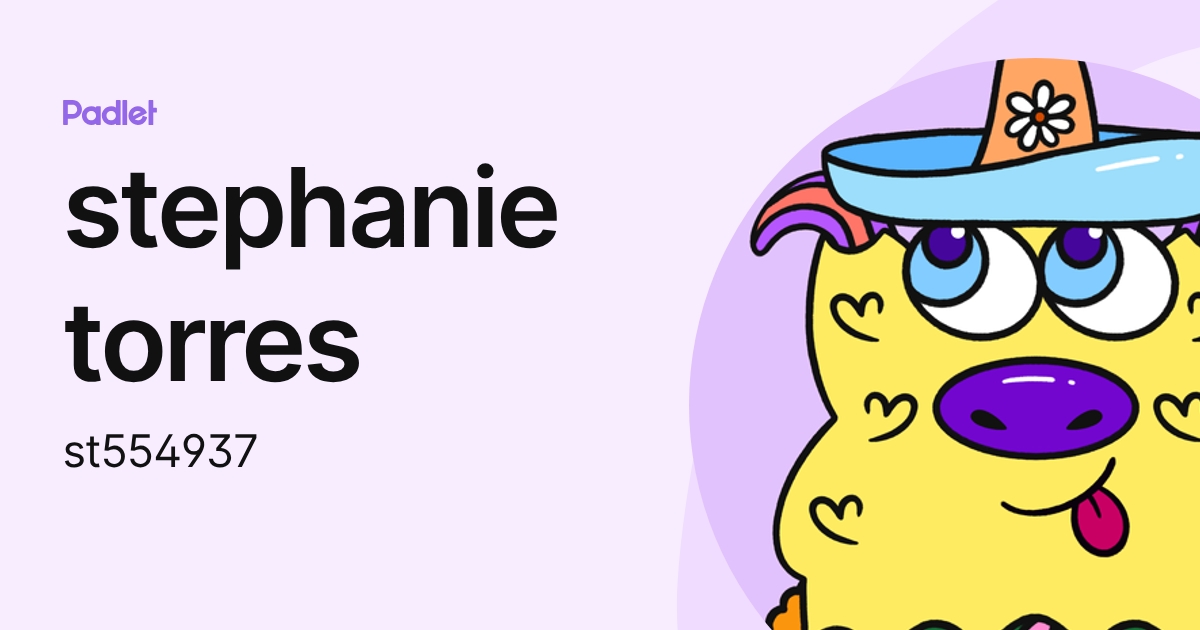 stephanie torres (st554937) profile | Padlet