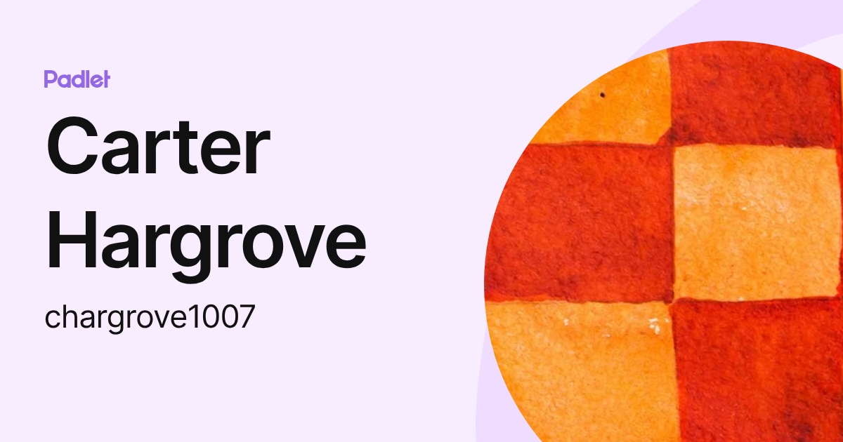 Carter Hargrove (chargrove1007) profile | Padlet