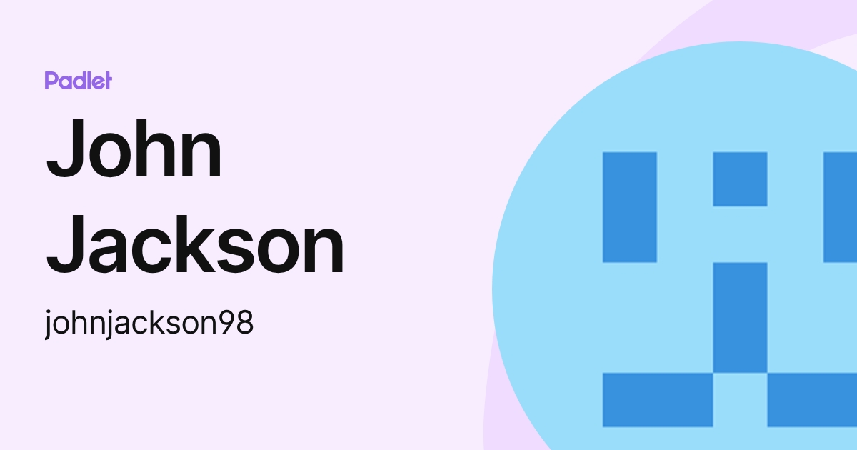 John Jackson (johnjackson98) profile | Padlet