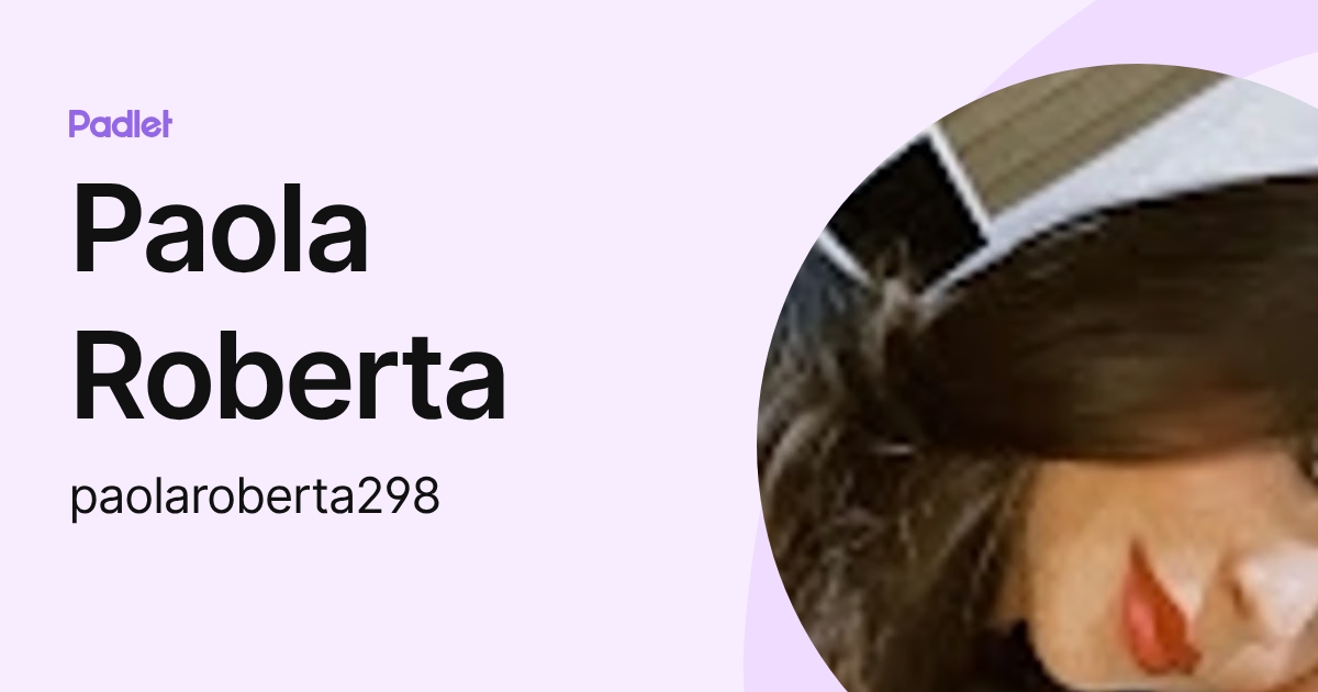 Paola Roberta (paolaroberta298) profile | Padlet