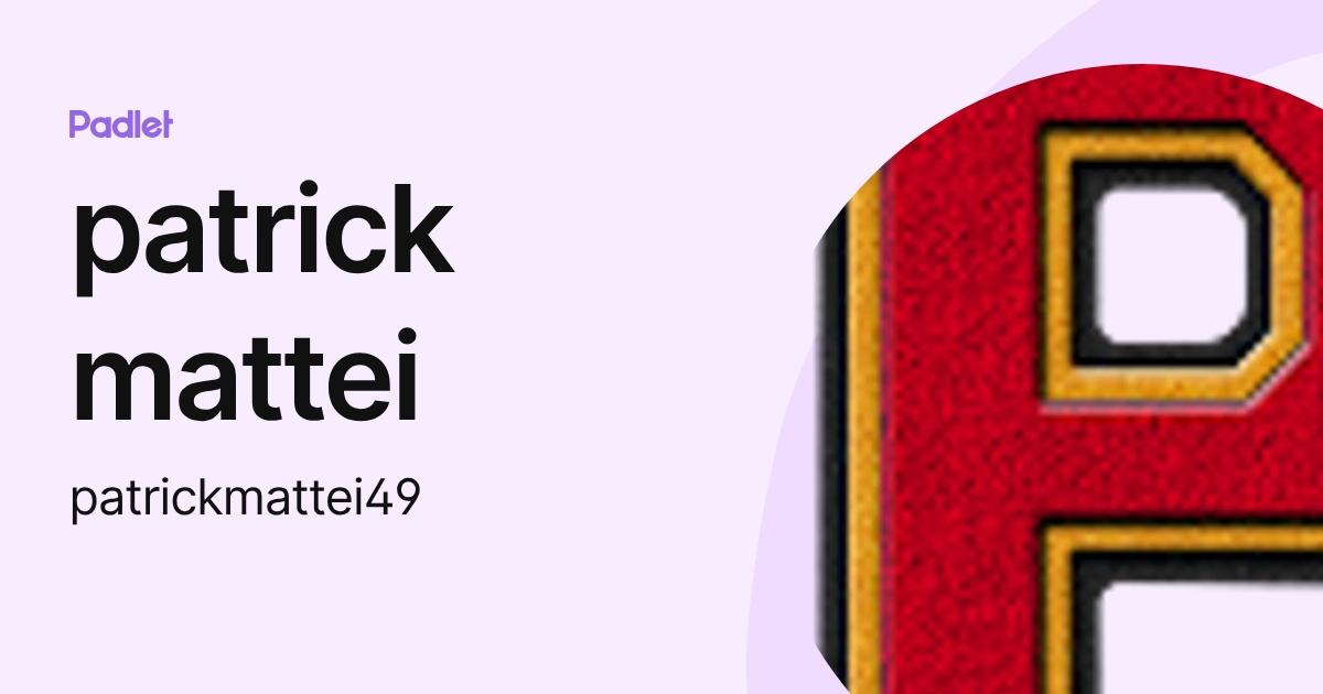 patrick mattei (patrickmattei49) profile | Padlet