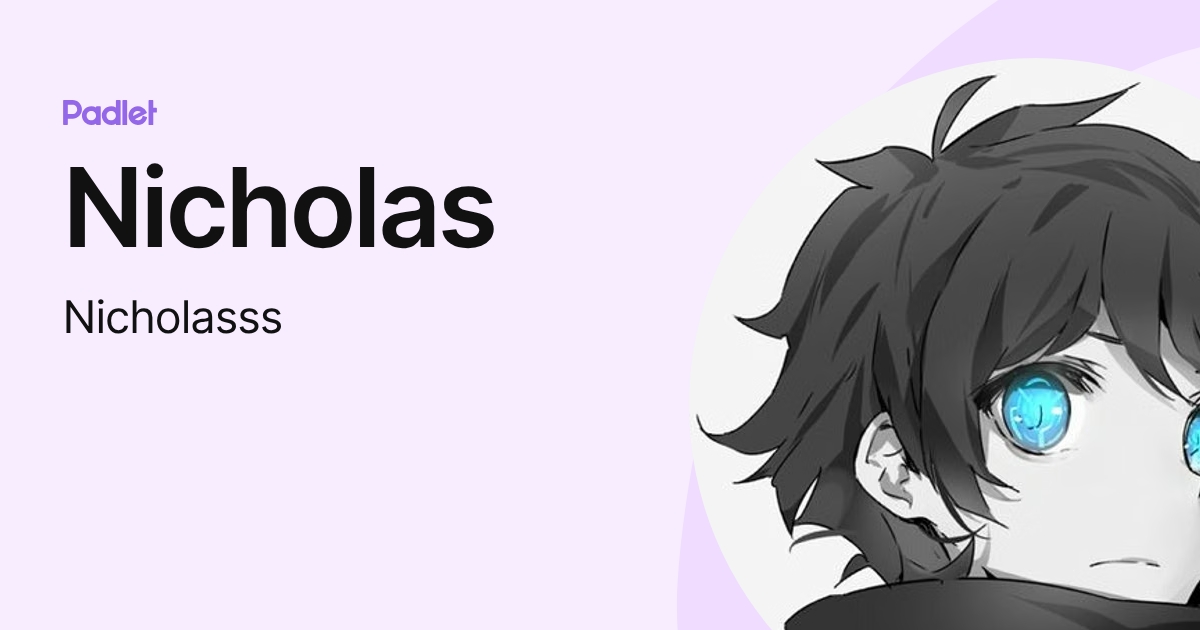 Nicholas (Nicholasss) profile | Padlet