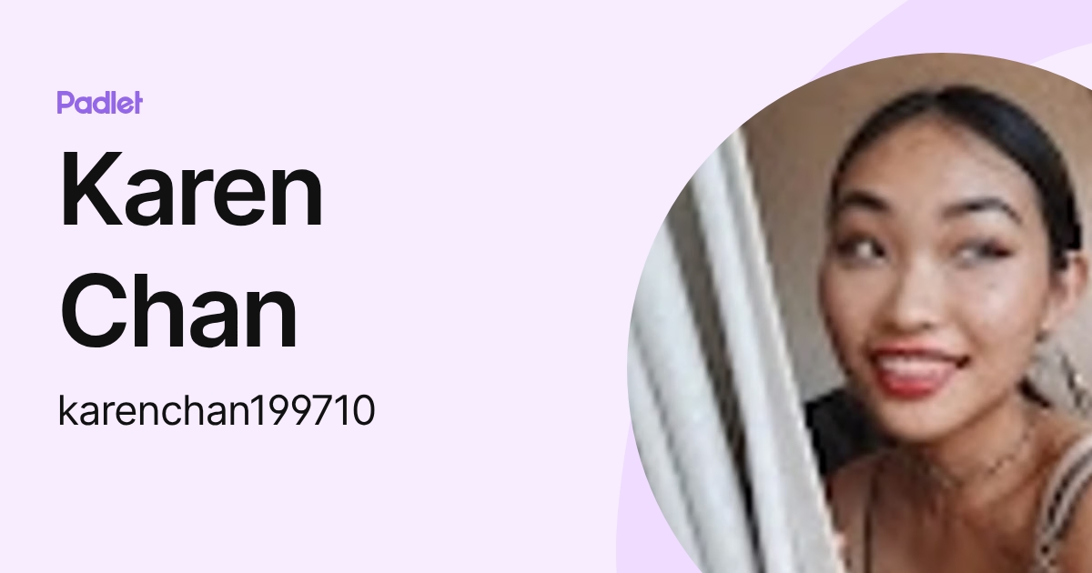 Karen Chan (karenchan199710) profile | Padlet