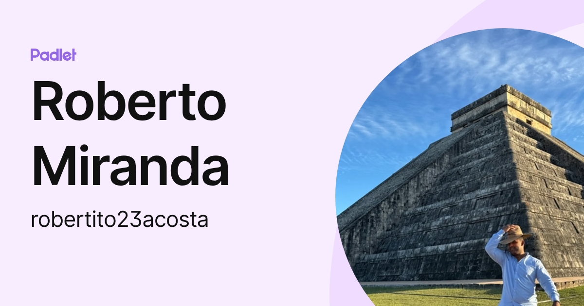 Roberto Miranda (robertito23acosta) profile | Padlet
