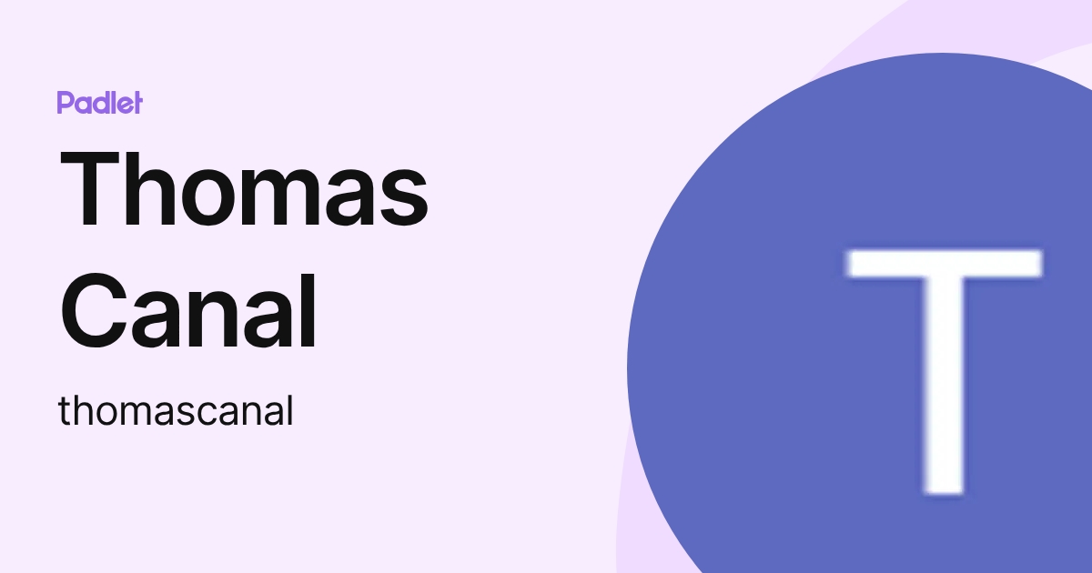 Thomas Canal (thomascanal) profile | Padlet