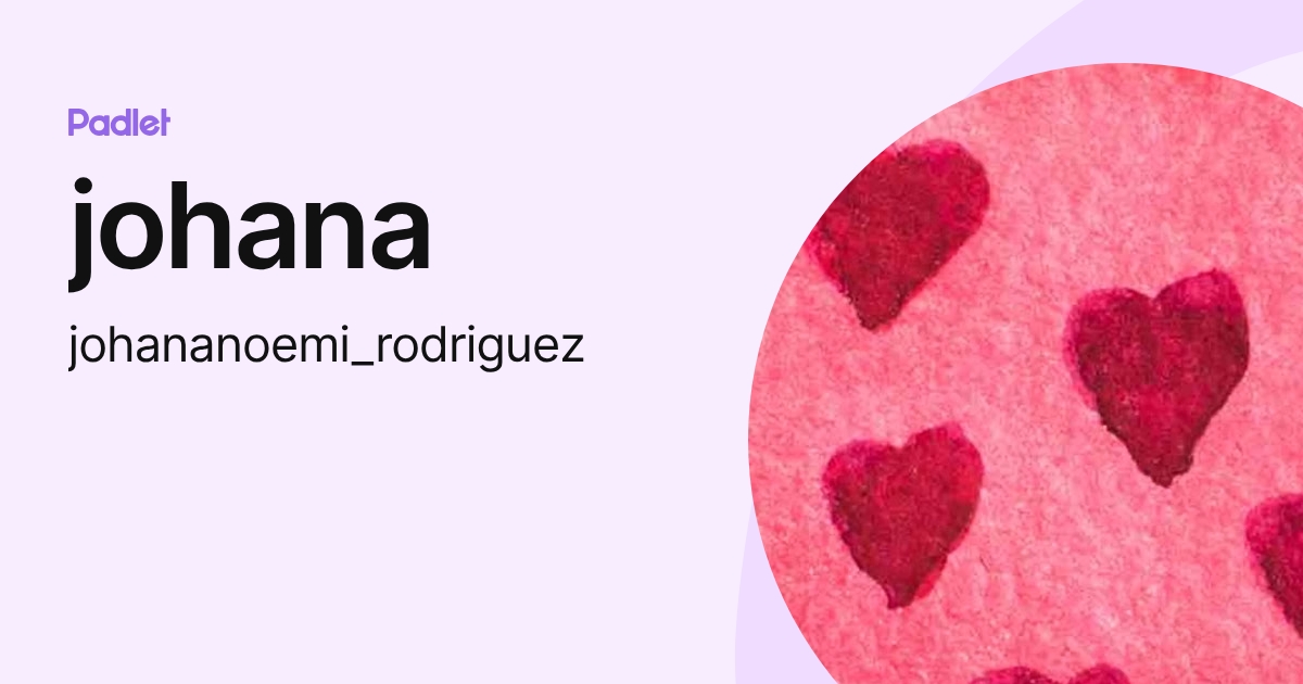 johana (johananoemi_rodriguez) profile | Padlet