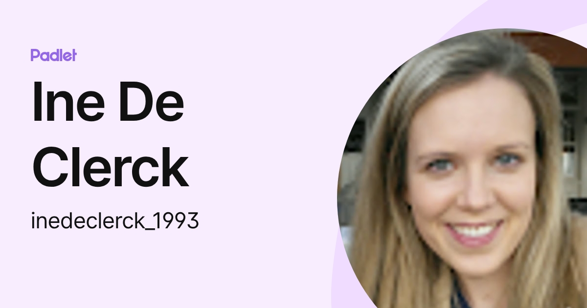 Ine De Clerck (inedeclerck_1993) profile | Padlet