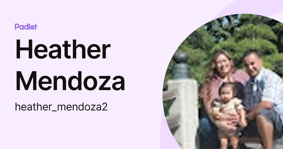 Heather Mendoza (heather_mendoza2) profile | Padlet