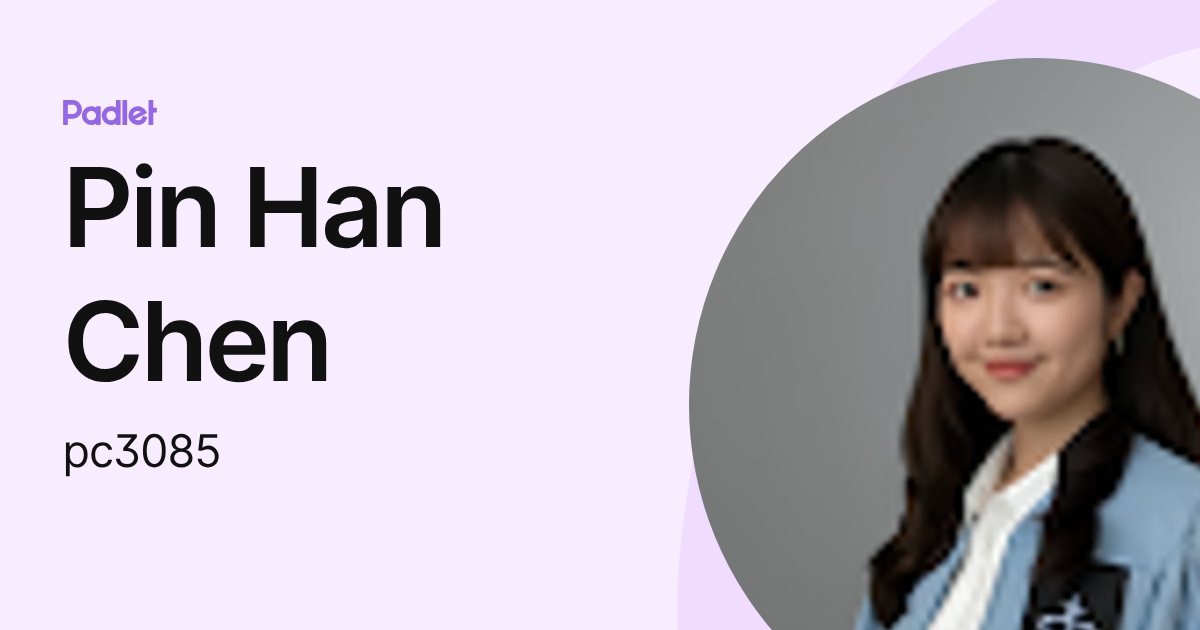 Pin Han Chen (pc3085) profile | Padlet