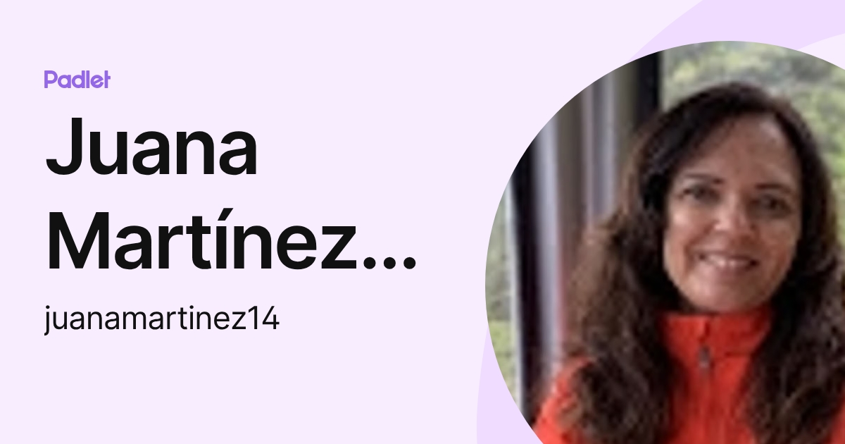Juana Martínez Valero (juanamartinez14) profile | Padlet