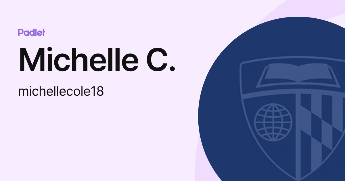 Michelle C. (michellecole18) profile | Padlet