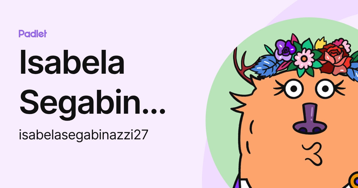 Isabela Segabinazzi (isabelasegabinazzi27) profile | Padlet