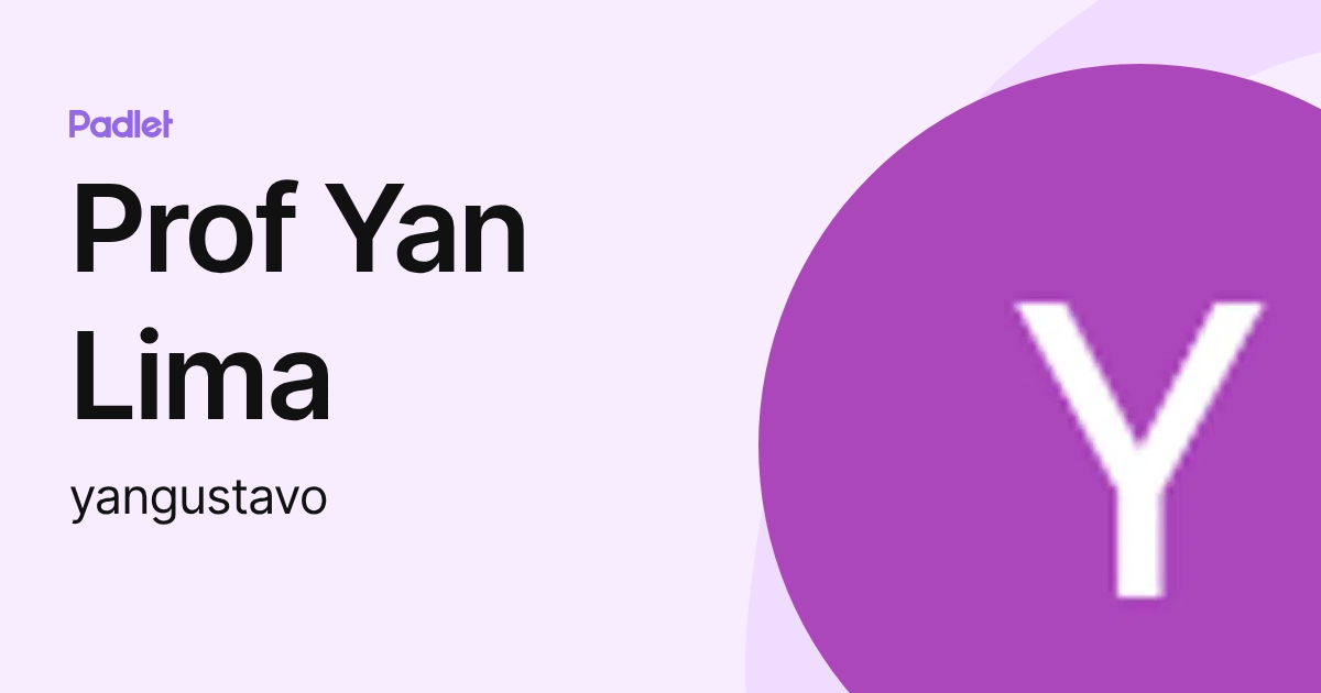 Yan Gustavo Silva De Lima (yangustavo) profile | Padlet