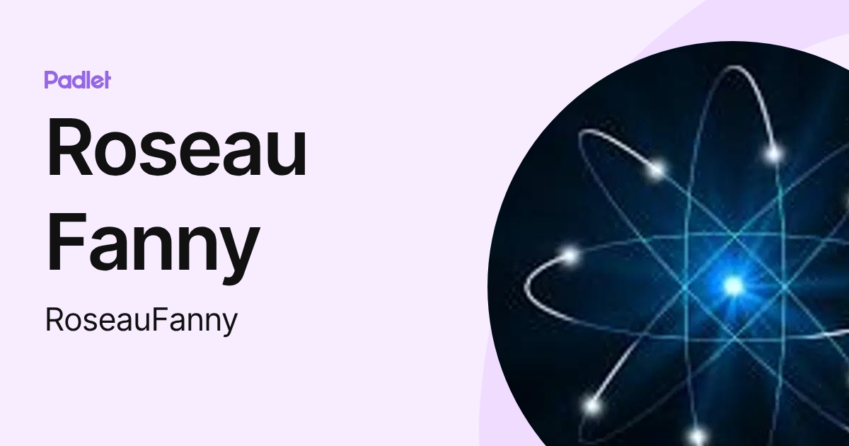 Roseau Fanny (RoseauFanny) profile | Padlet