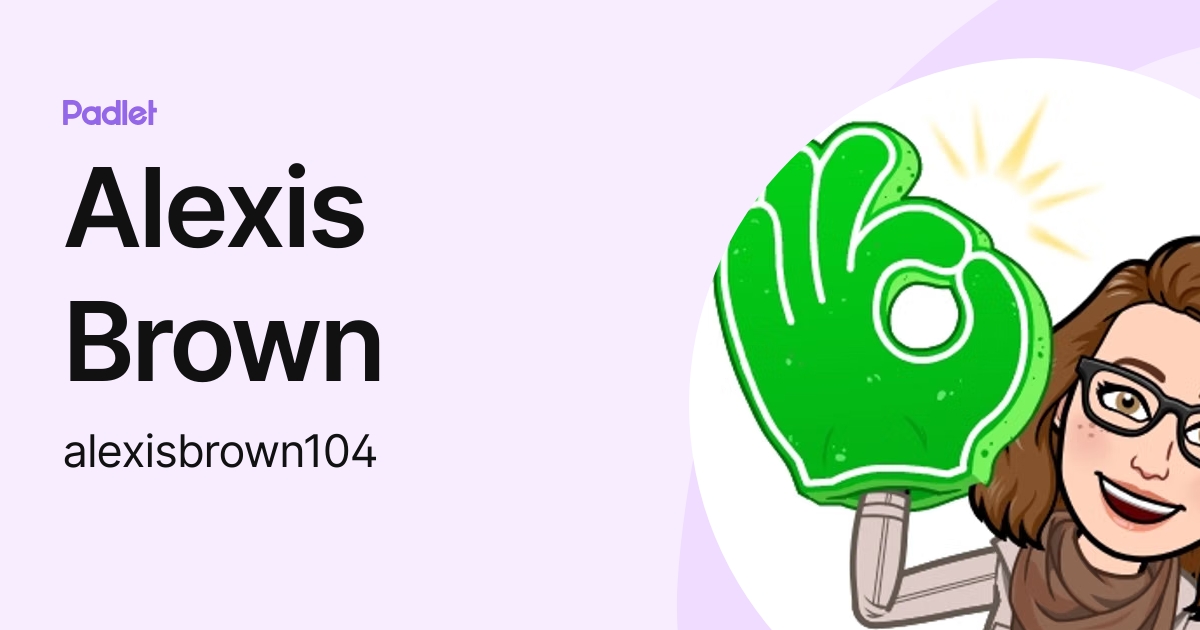 Alexis Brown (alexisbrown104) profile | Padlet