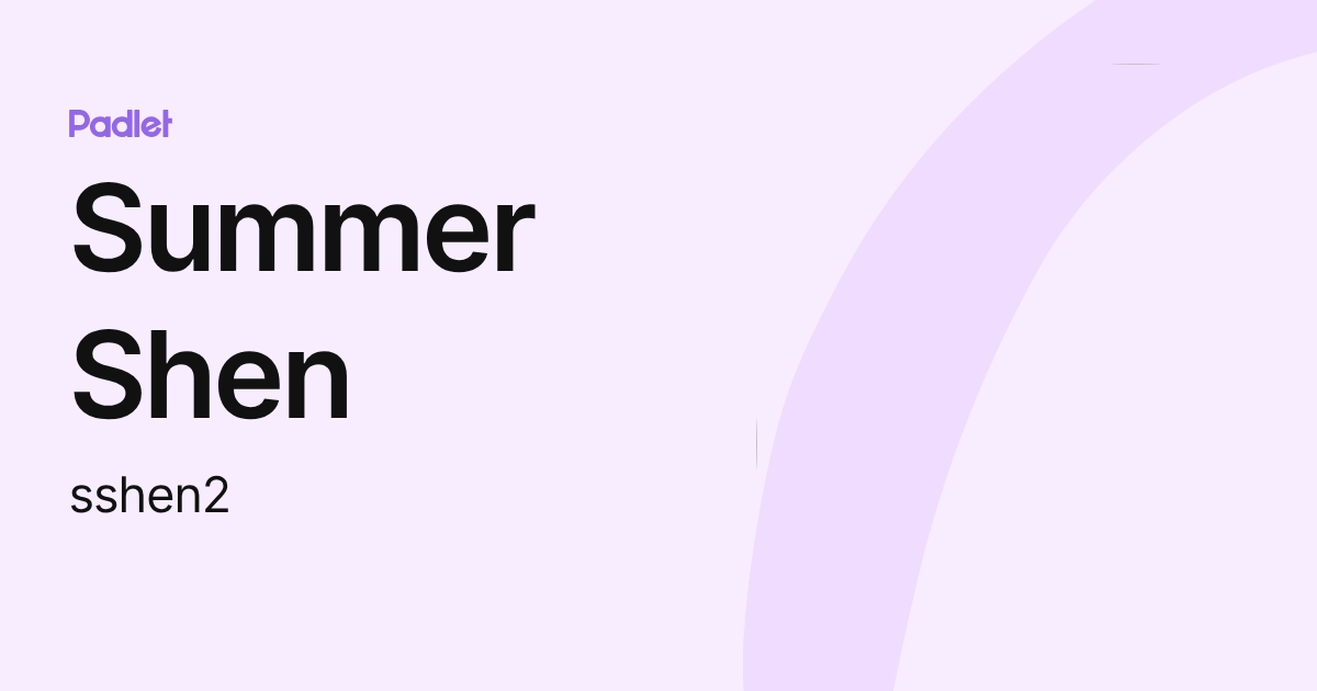 Summer Shen (sshen2) profile | Padlet