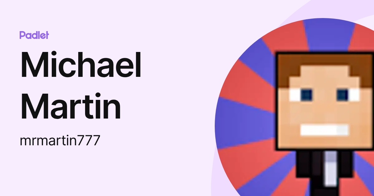 Michael Martin (mrmartin777) profile | Padlet