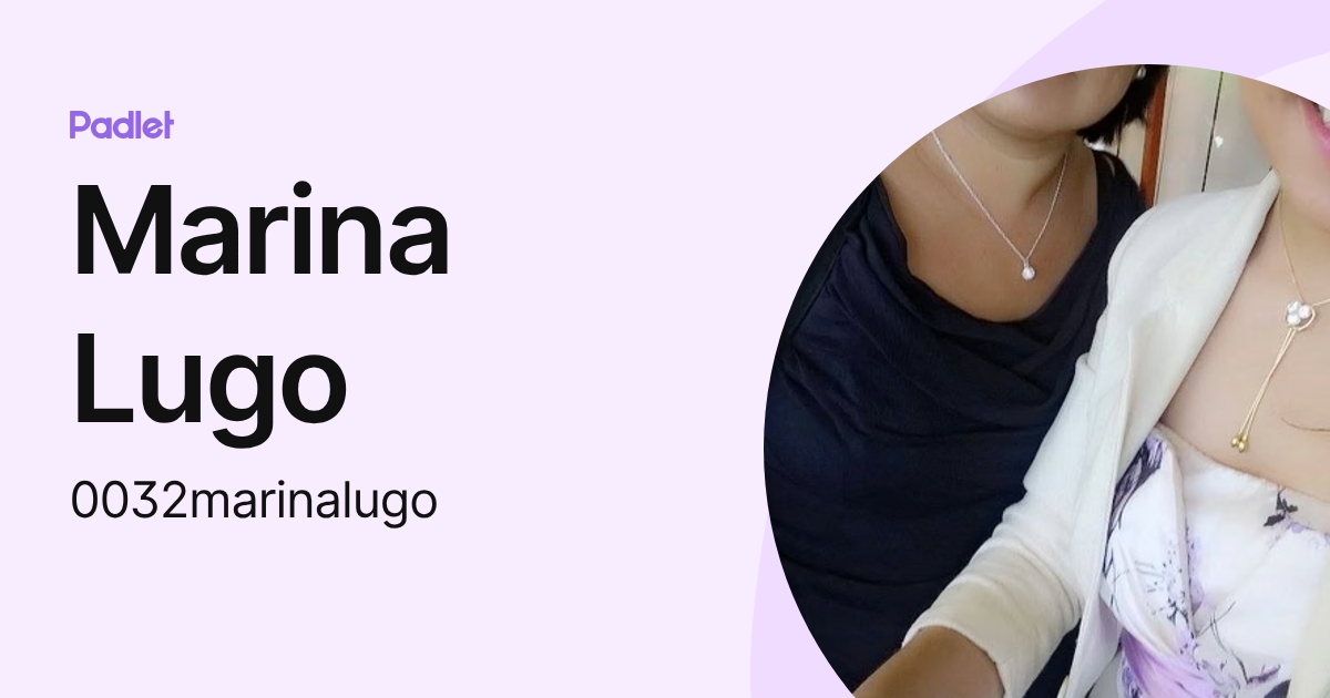 Marina Lugo (0032marinalugo) profile | Padlet
