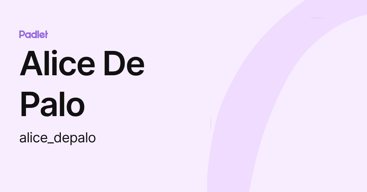 Alice De Palo (alice_depalo) profile | Padlet