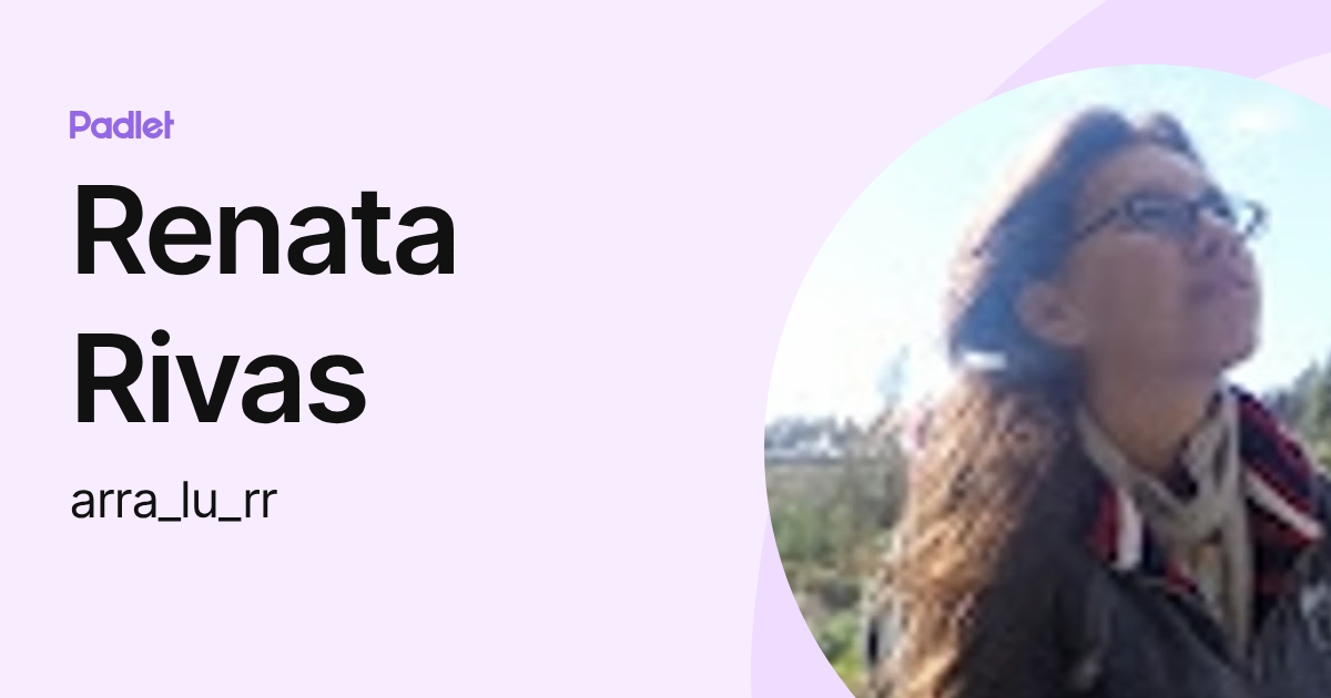 Renata Rivas (arra_lu_rr) profile | Padlet