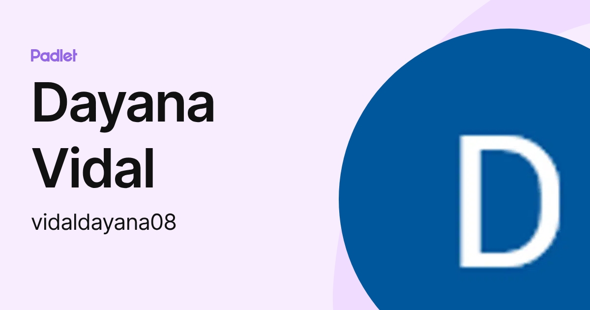Dayana Vidal (vidaldayana08) profile | Padlet