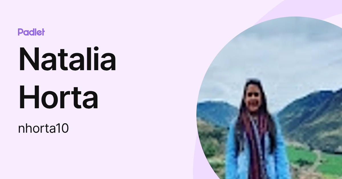 Natalia Horta (nhorta10) profile | Padlet