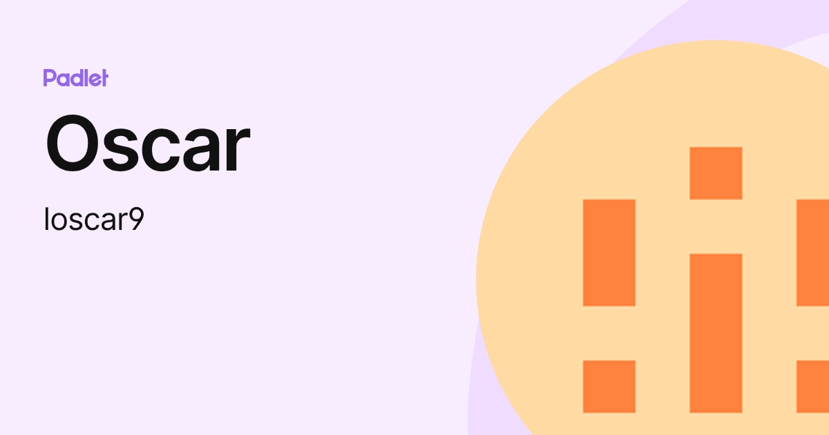 Oscar (loscar9) profile | Padlet