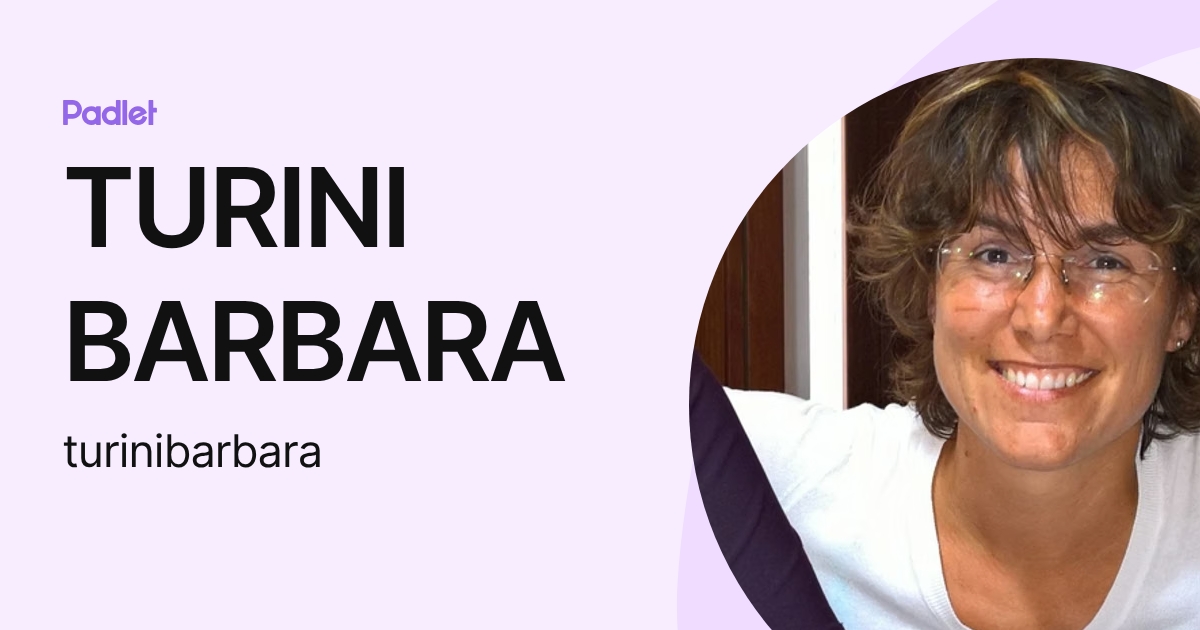 TURINI BARBARA (turinibarbara) profile | Padlet