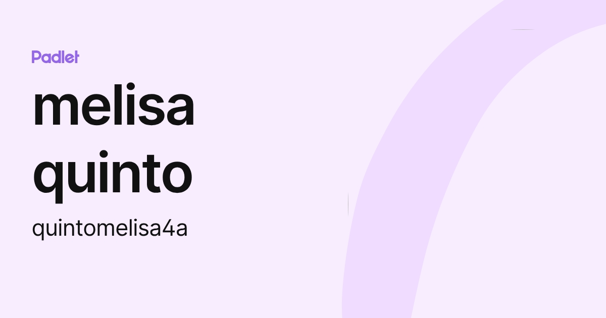 melisa quinto (quintomelisa4a) profile | Padlet