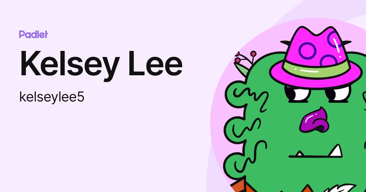 Kelsey Lee (40096841) profile | Padlet