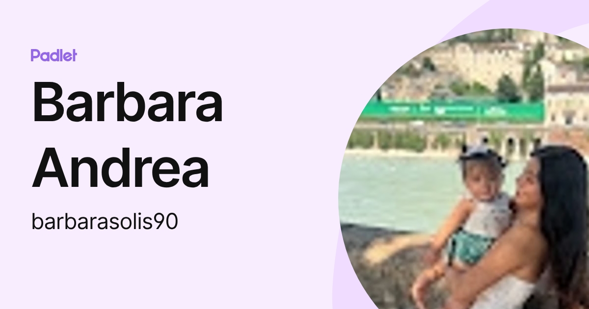 Barbara Andrea (barbarasolis90) profile | Padlet