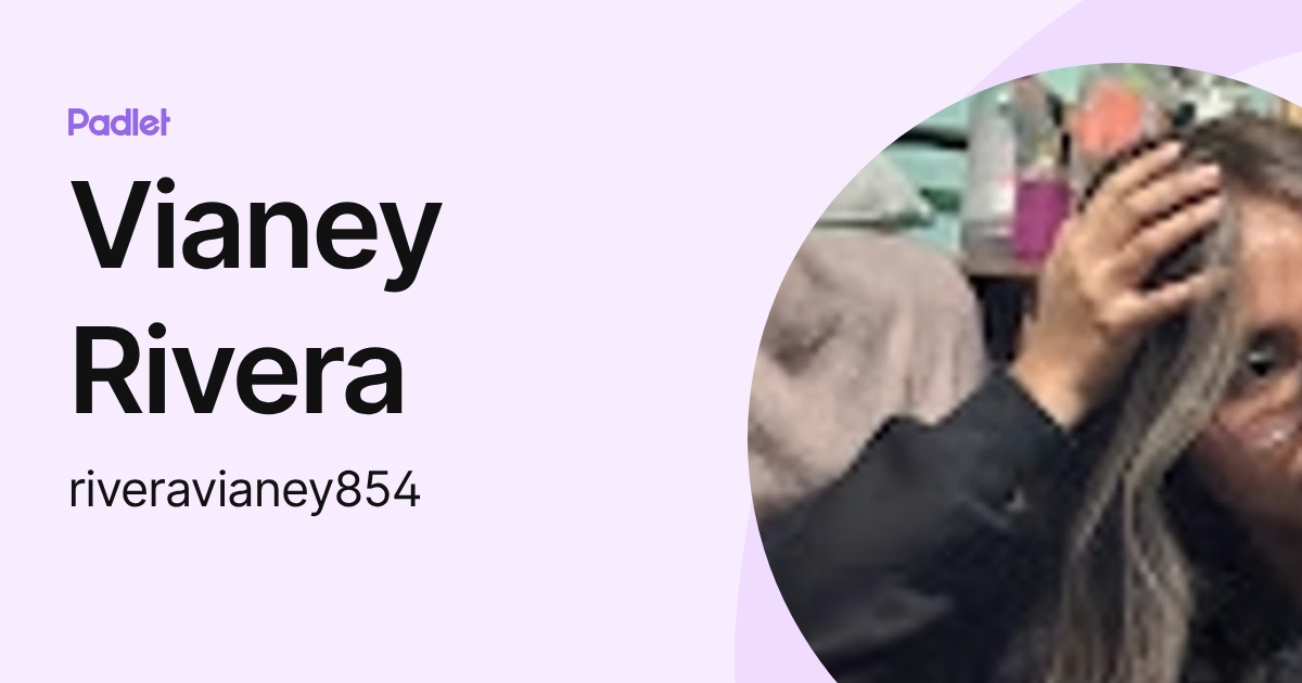 Vianey Rivera (riveravianey854) profile | Padlet