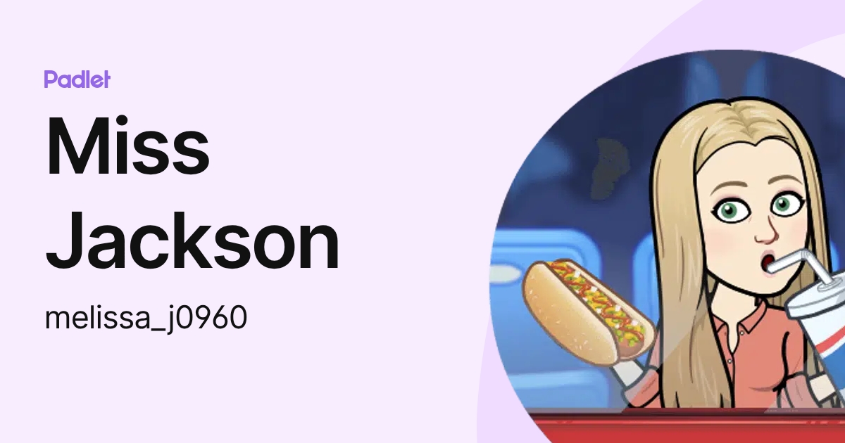 Miss Jackson (melissa_j0960) profile | Padlet