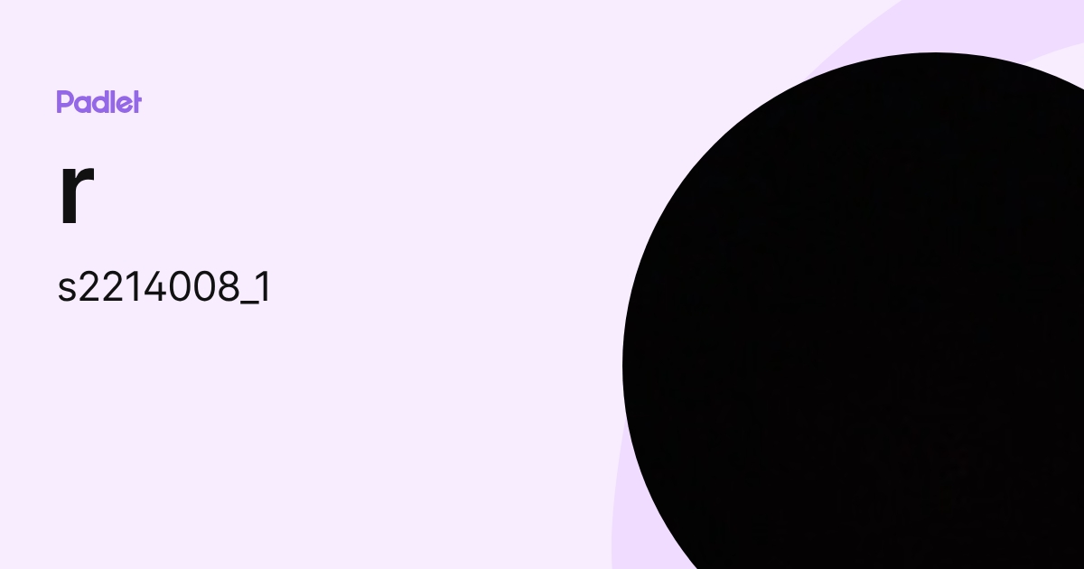 r (s2214008_1) profile | Padlet