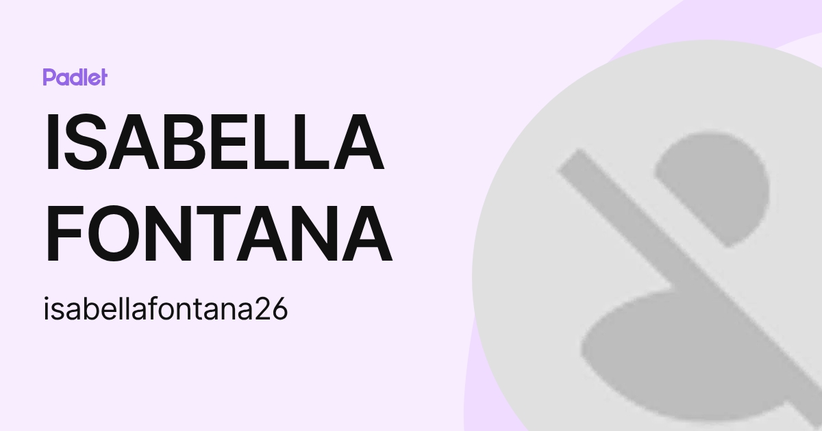 ISABELLA FONTANA (isabellafontana26) profile | Padlet