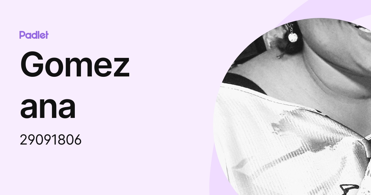 Gomez ana (29091806) profile | Padlet