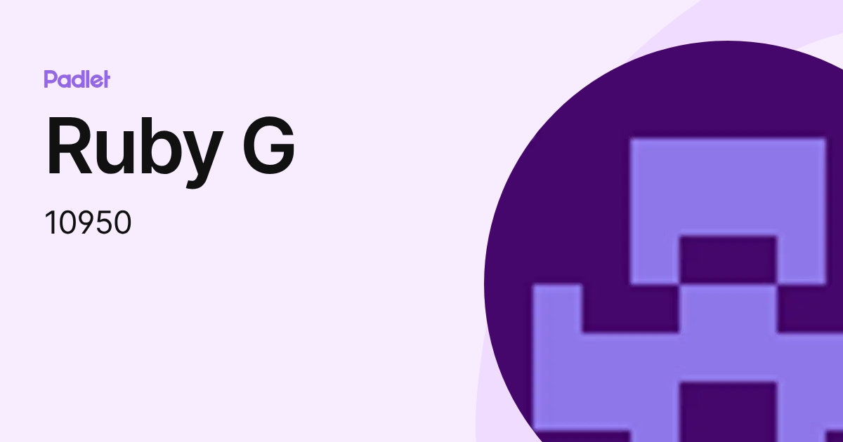 Ruby G (10950) profile | Padlet