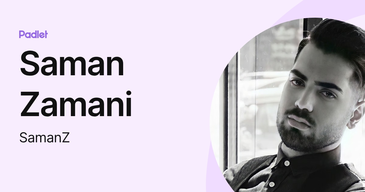 Saman Zamani (SamanZ) profile | Padlet