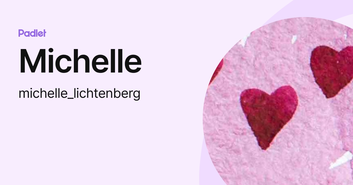 Michelle (michelle_lichtenberg) profile | Padlet