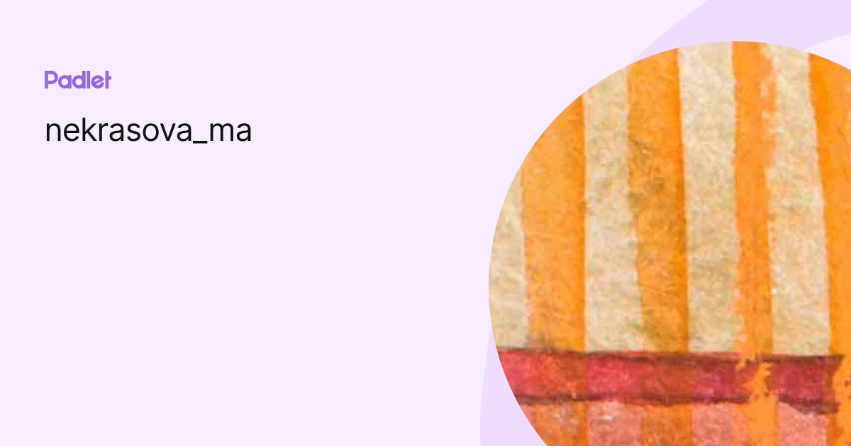 nekrasova_ma profile Padlet