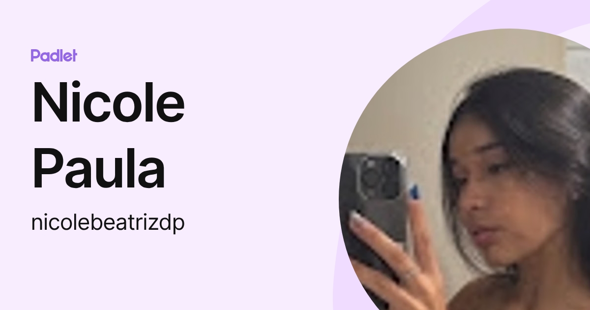Nicole Paula (nicolebeatrizdp) profile | Padlet