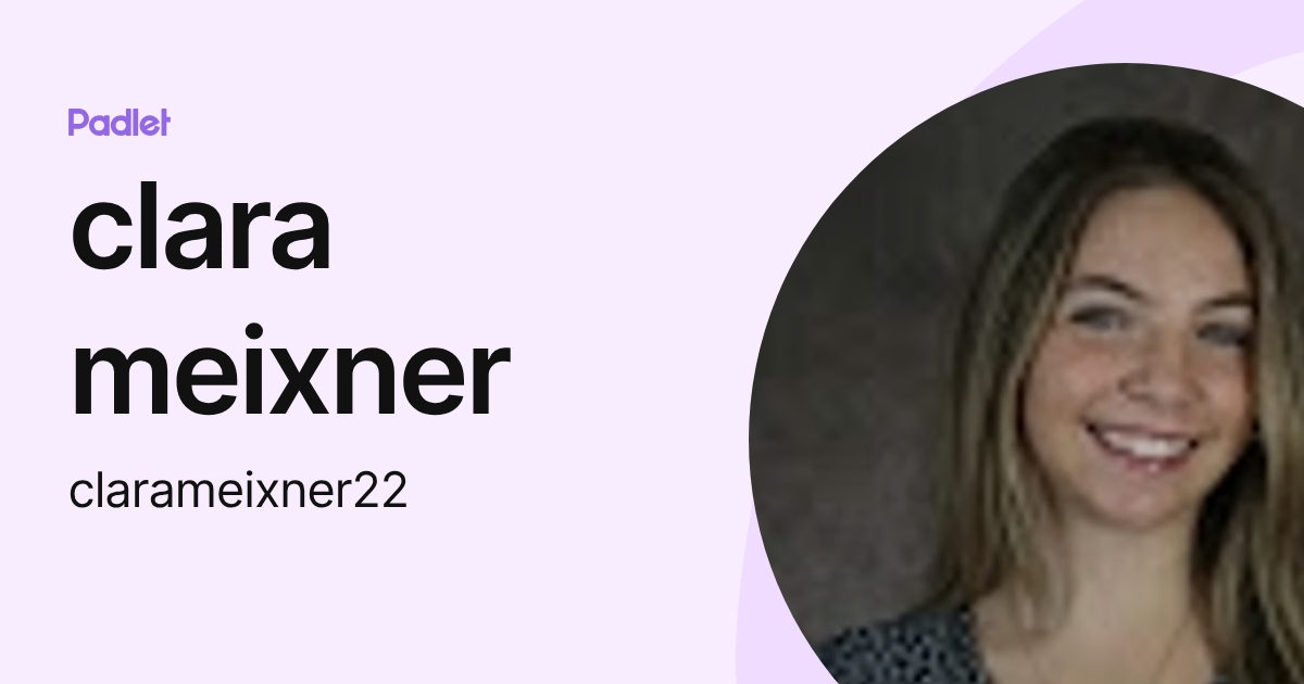 clara meixner (clarameixner22) profile | Padlet